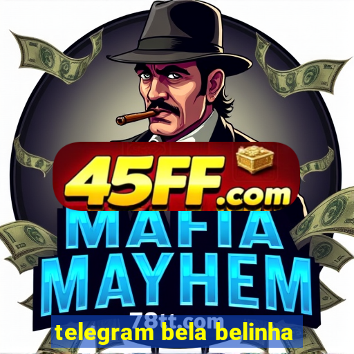telegram bela belinha